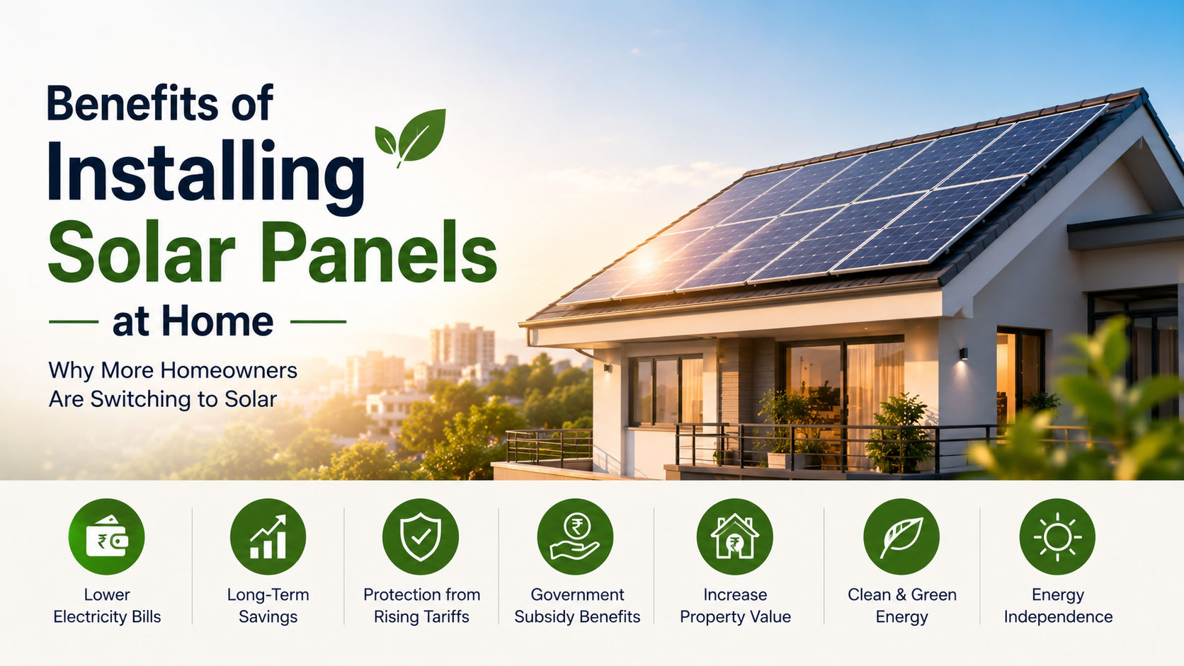 Benefits of Installing Solar Panels at Home: Why More Homeowners Are Making the Switch