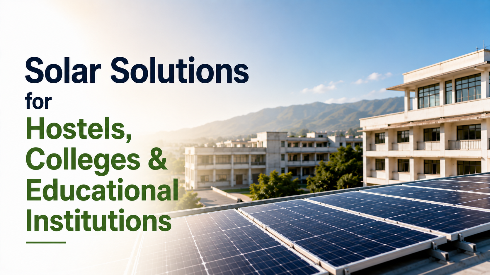 Solar Solutions for Hostels, Colleges & Educational Institutions in Dehradun